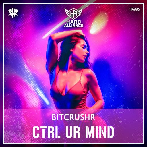 BITCRUSHR-CTRL UR MIND